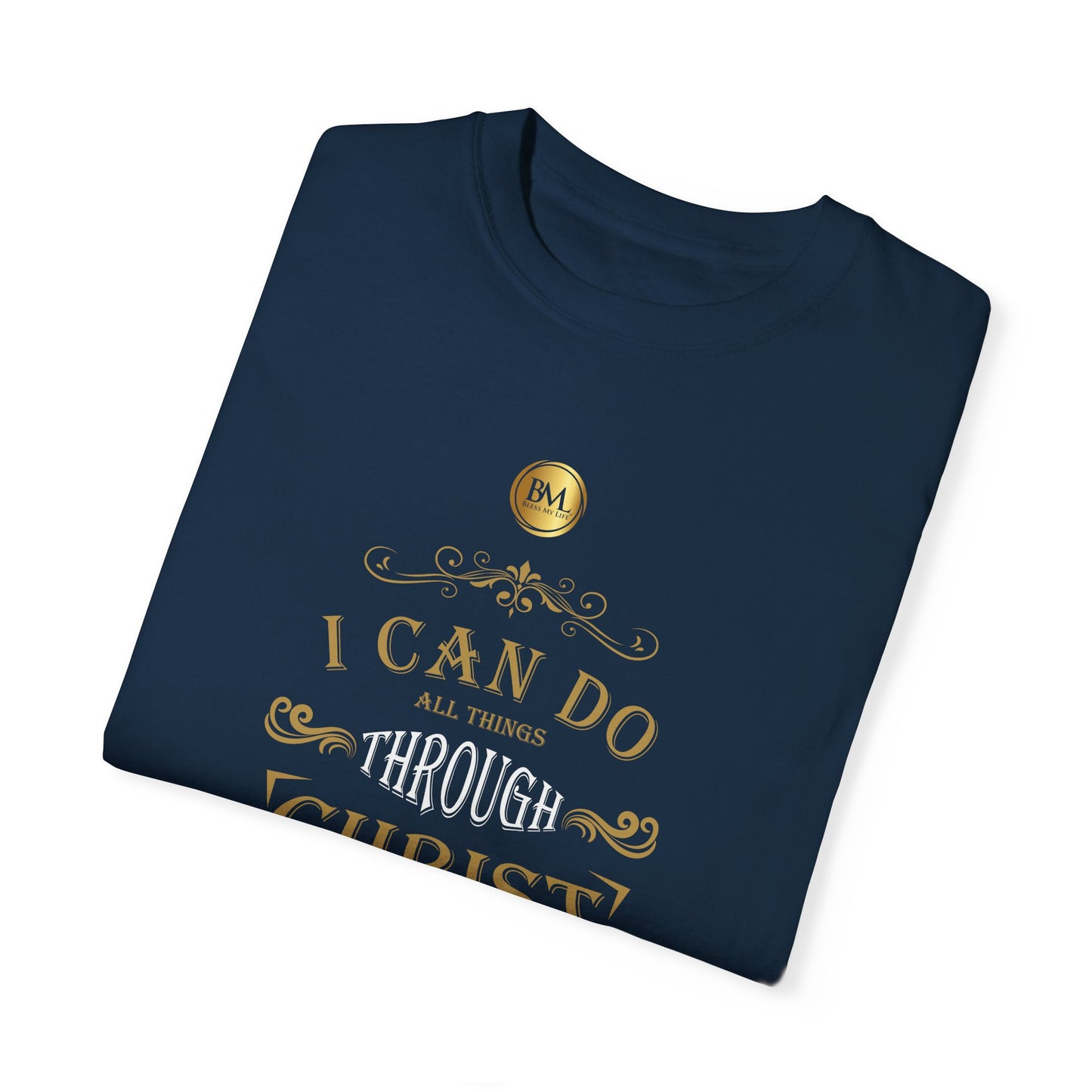Philippians 4.13 Faith Unisex Garment-Dyed T-shirt