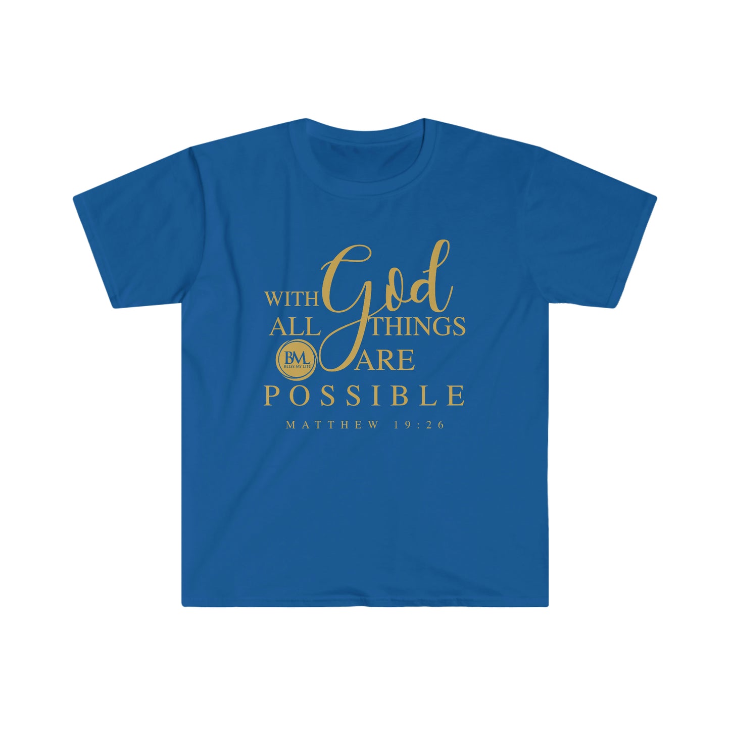 Matthew 19:26 With God All Things Are Possible | Softstyle T-Shirt | Bless My Life