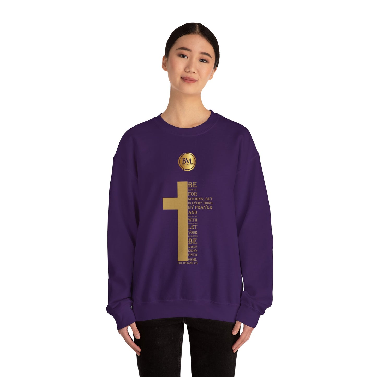 Be careful for nothing; but in every thing by prayer and supplication with thanksgiving let your requests be made known unto God, Bless My Life ® Philippians 4:6 Crewneck Sweatshirt