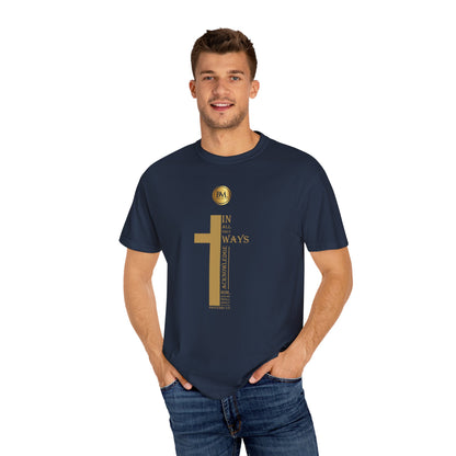 Proverbs 3.6 Faith Unisex Garment-Dyed T-shirt