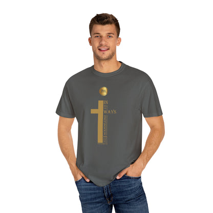 Proverbs 3.6 Faith Unisex Garment-Dyed T-shirt