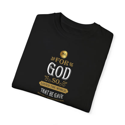 John 3.16 Faith Unisex Garment-Dyed T-shirt