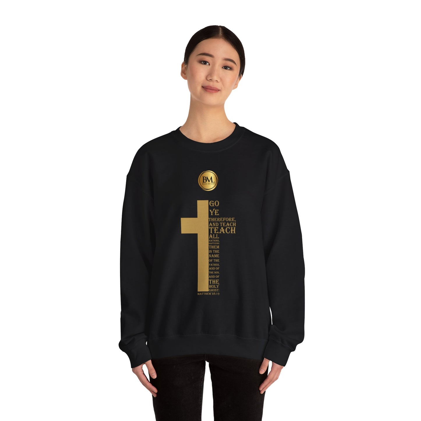 Go ye therefore, and teach all nations, baptizing them in the name of the Father, and of the Son, and of the Holy Ghost, Bless My Life ® Matthew 28:19 Crewneck Sweatshirt