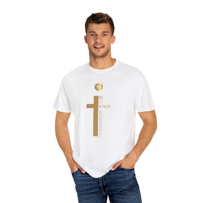 Proverbs 3.6 Faith Unisex Garment-Dyed T-shirt