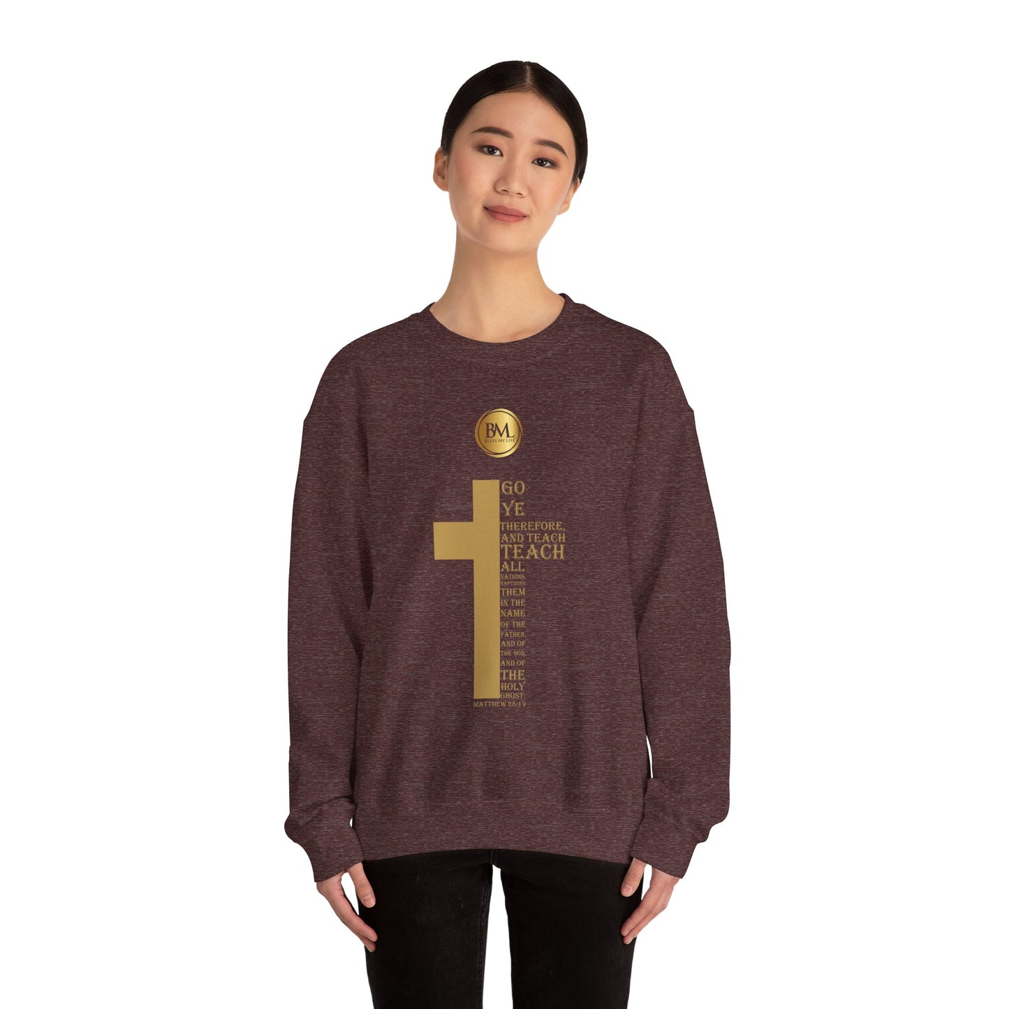 Go ye therefore, and teach all nations, baptizing them in the name of the Father, and of the Son, and of the Holy Ghost, Bless My Life ® Matthew 28:19 Crewneck Sweatshirt