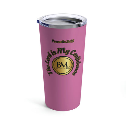 Proverbs 3:26 The Lord is My Confidence, Bless My Life™ Logo, Pink Tumbler 20oz