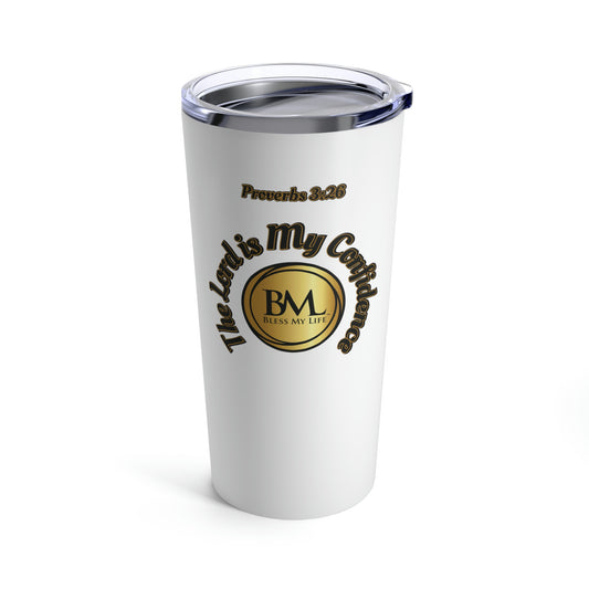 Proverbs 3:26 The Lord is My Confidence, Bless My Life™ Logo on Opposite Sides, White Tumbler 20oz