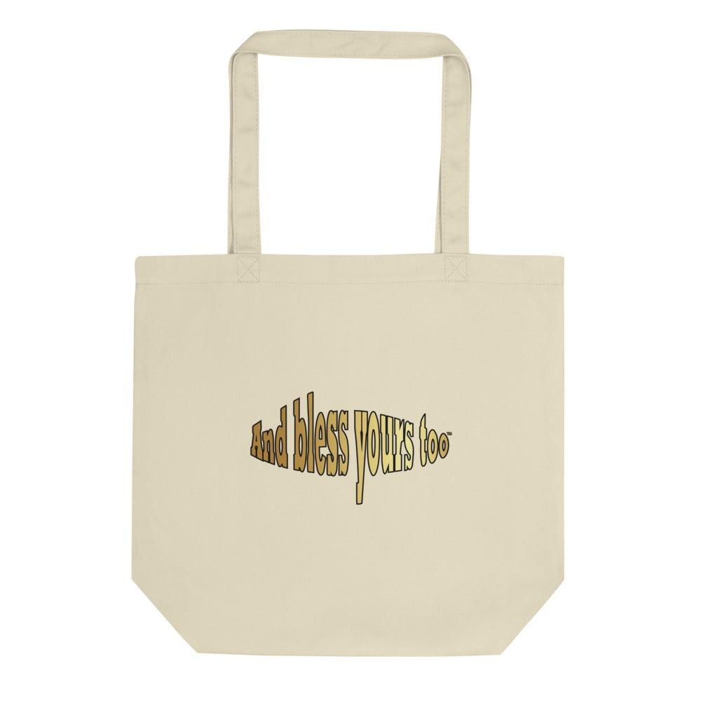 Bless My Life™, And Bless Yours Too™ Eco Tote Bag Gold Logo w/ Black outline - Bless My Life ™